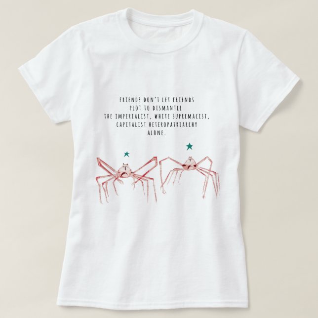 Friends don't let friends shirt (Design Front)