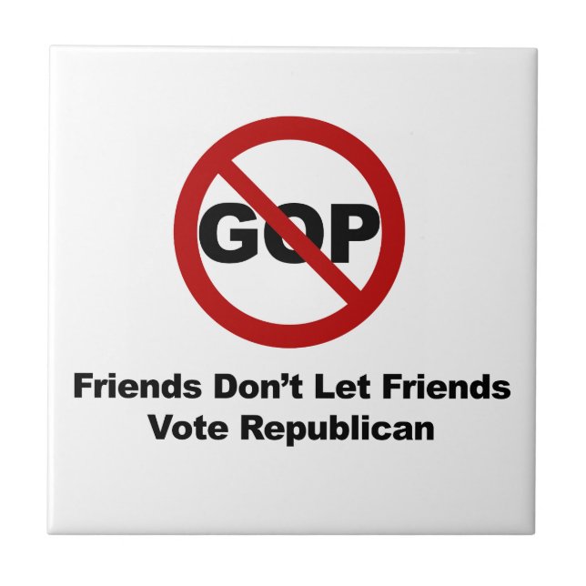 Friends Don't Let Friends Vote Republican Tile (Front)