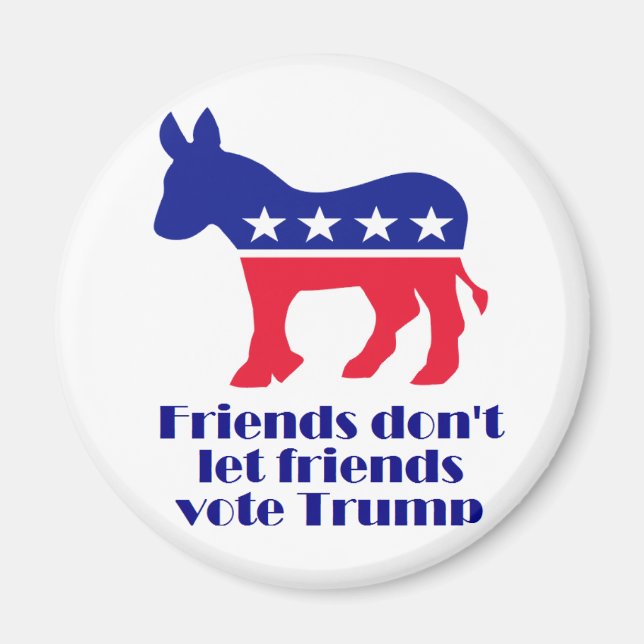 Friends Don't Let Friends Vote Trump magnet (Front)
