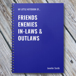 Friends Enemies In-laws Outlaws Funny Notebook