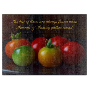 Friends & Family Quote w/ Tomatoes Cutting Board