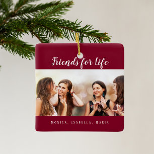 Friends for life photo burgundy names ceramic ornament