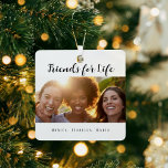 Friends for life photo names keepsake metal tree decoration<br><div class="desc">A gift for your best friend(s) for birthdays,  Christmas or a special event. Black text: Friends for Life,  written with a trendy hand lettered style script. Personalise and use your own photo and names. A chic white background.</div>
