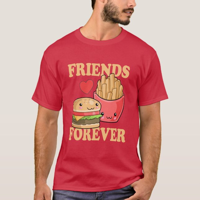 Friends Forever Burger and Fries Humour T-Shirt (Front)