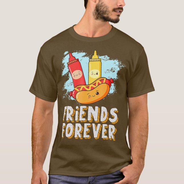 Friends Forever Hotdog Bun Ketchup Mustard Mayo T-Shirt (Front)