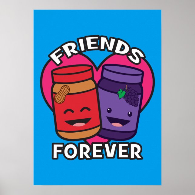 Friends Forever - Peanut Butter And Jelly Kawaii Poster (Front)