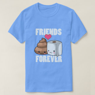 Friends Forever Poop and Toilet Paper Humour T-Shirt
