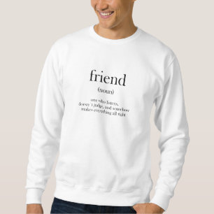 Friends Friendship Love Gift Best Friend frendly Sweatshirt