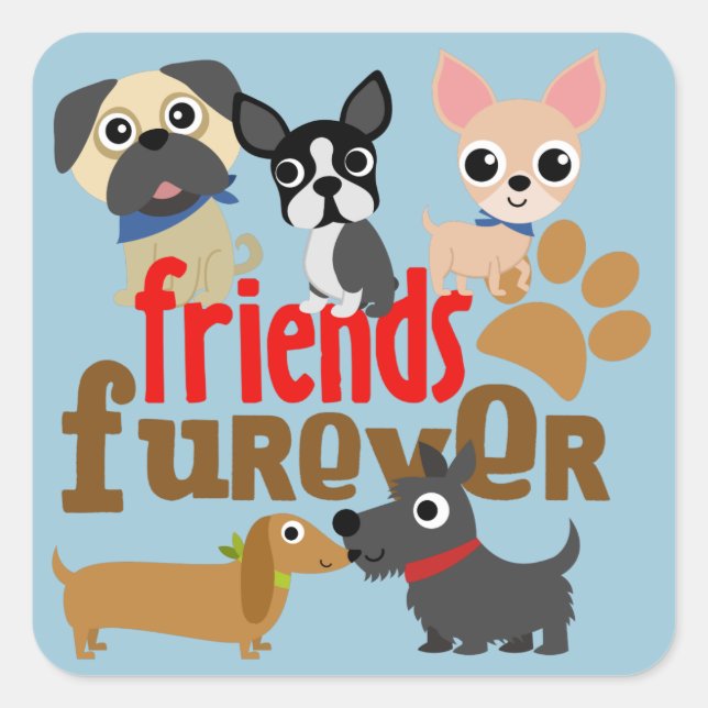 Friends Furever Dogs Puppies Square Sticker (Front)