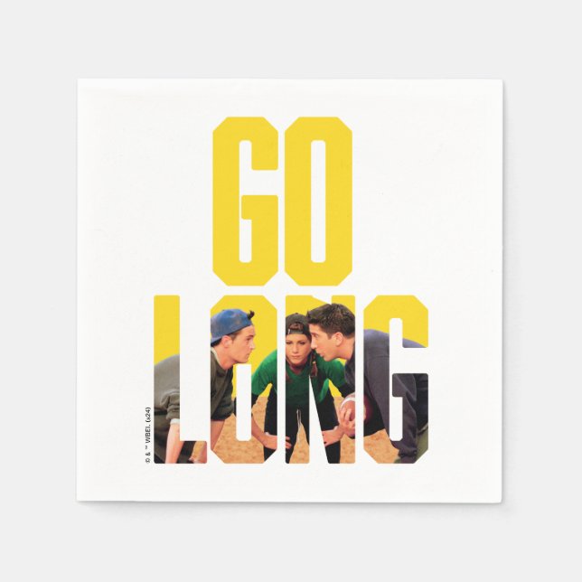 FRIENDS™ | Go Long Quote Napkin (Front)