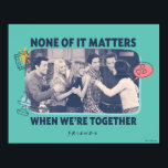 FRIENDS™ | Group Hug Poster<br><div class="desc">This FRIENDS™ graphic features all your favourite FRIENDS™ characters hugging.</div>