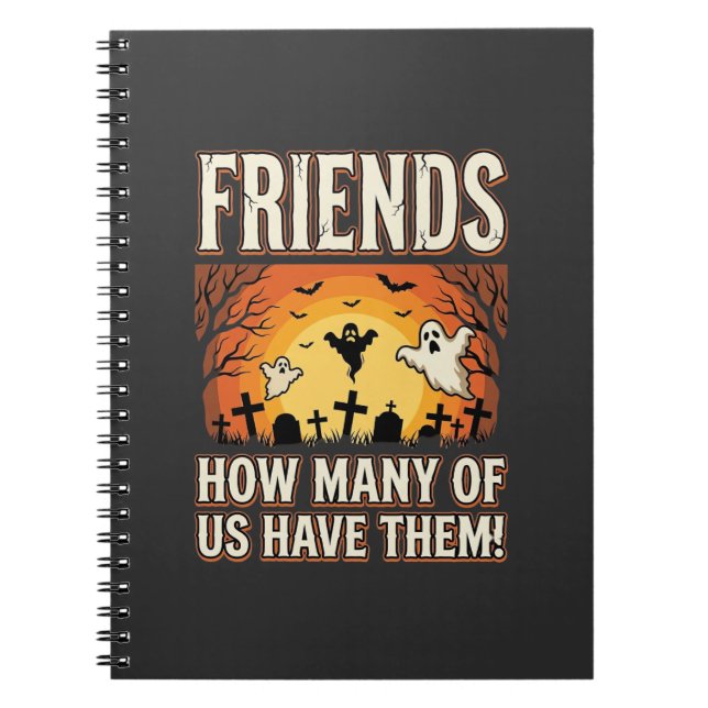 Friends Halloween Ghost Graveyard Design_1 Notebook (Front)