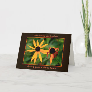 Friends help you hold on: card
