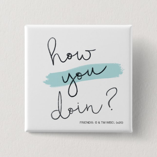 FRIENDS™ | How You Doin? 15 Cm Square Badge (Front)