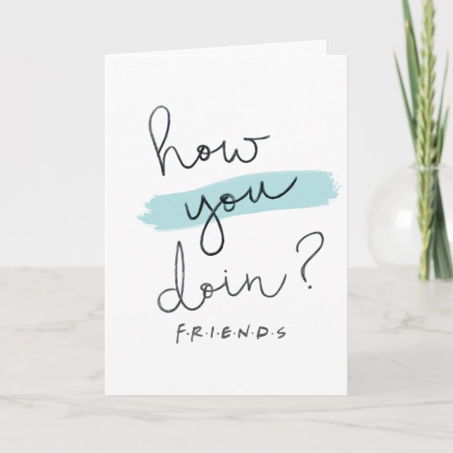 FRIENDS™ | How You Doin? Card (Front)