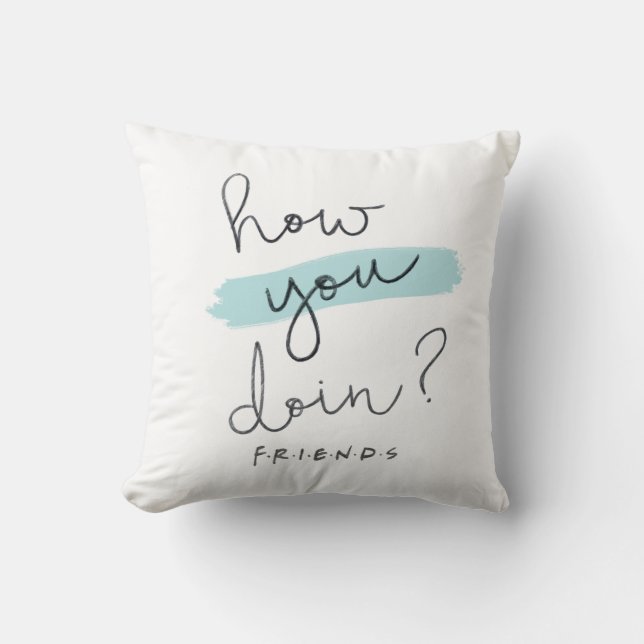 FRIENDS™ | How You Doin? Cushion (Front)