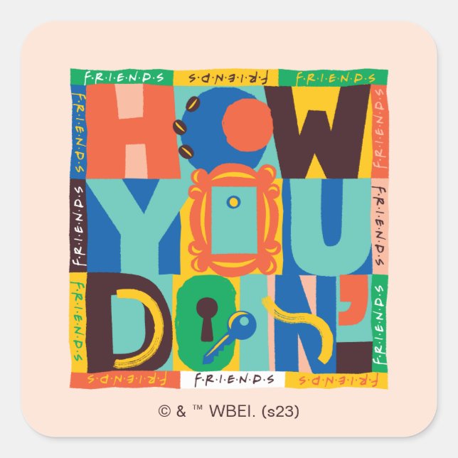 FRIENDS™ | How You Doin' - Vibrant Graphic Square Sticker (Front)