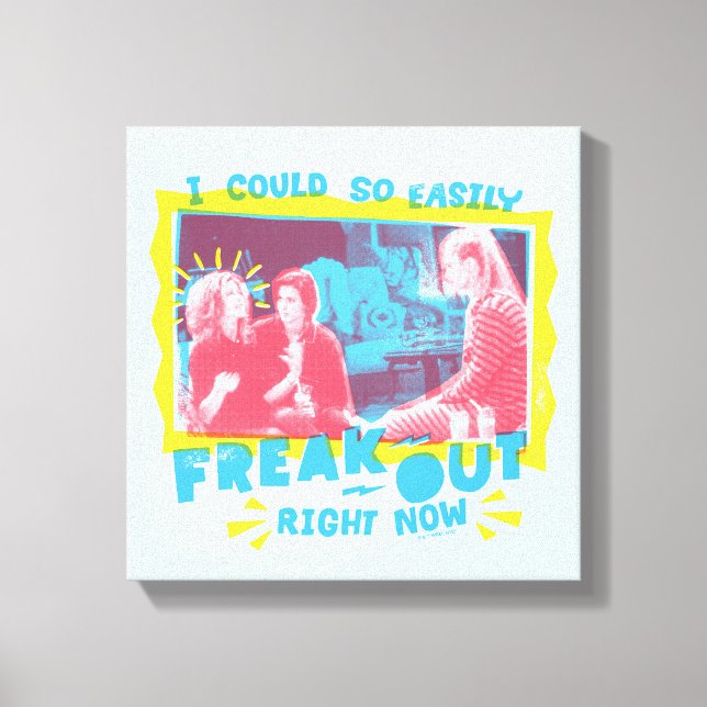 FRIENDS™ | I Could So Easily Freak Out Right Now Canvas Print (Front)