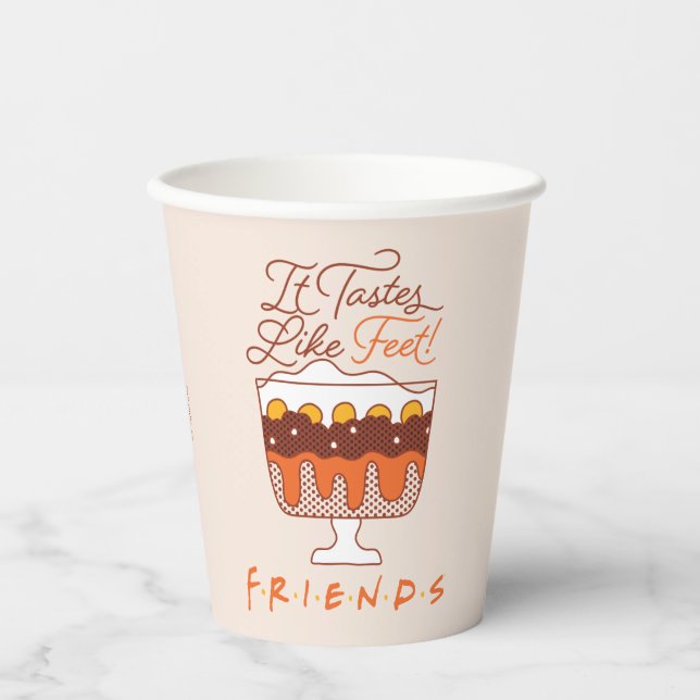 FRIENDS™ | It Tastes Like Feet! Paper Cups (Front)