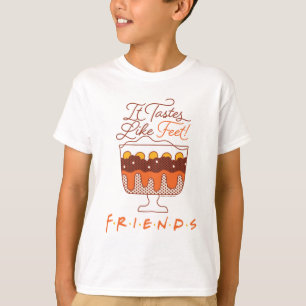 FRIENDS™ It Tastes Like Feet! T-Shirt