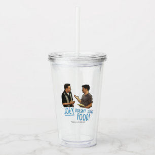 FRIENDS™   Joey Doesn't Share Food! Acrylic Tumbler