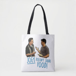 FRIENDS™   Joey Doesn't Share Food! Tote Bag