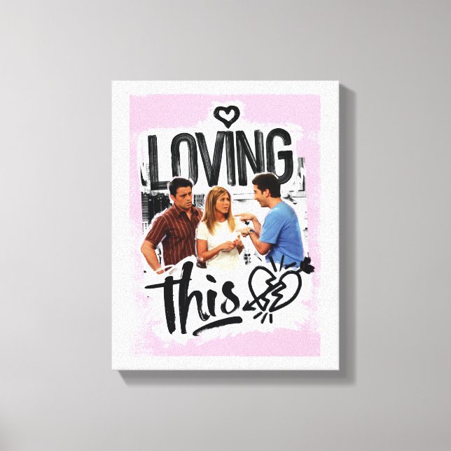 FRIENDS™ | Joey, Rachel, & Ross - Loving This! Canvas Print (Front)