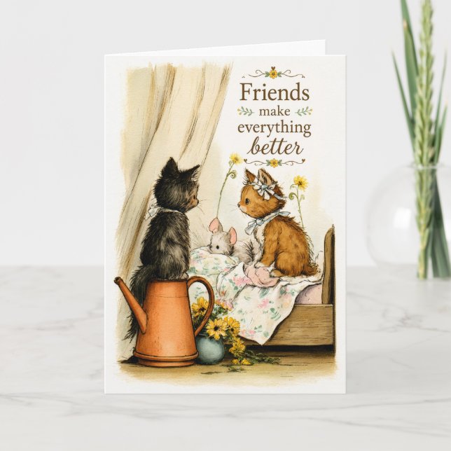 Friends make everything better  card (Front)