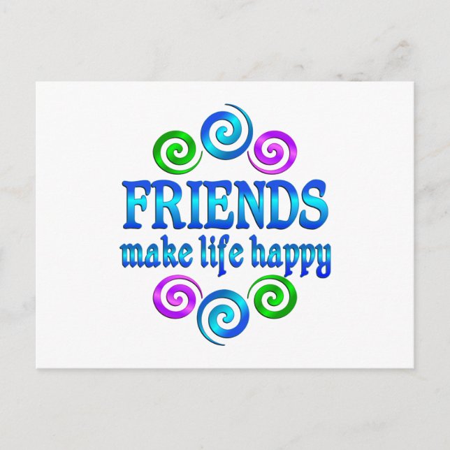 Friends Make Life Happy Postcard (Front)