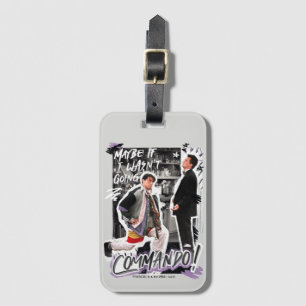 FRIENDS™ Maybe If I Wasn't Going Commando! Luggage Tag