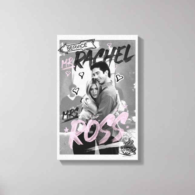 FRIENDS™ | Mr. Rachel & Mrs. Ross Canvas Print (Front)