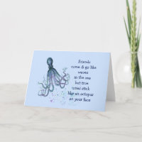 Friends Octopus on your face Fun Friendship Quote