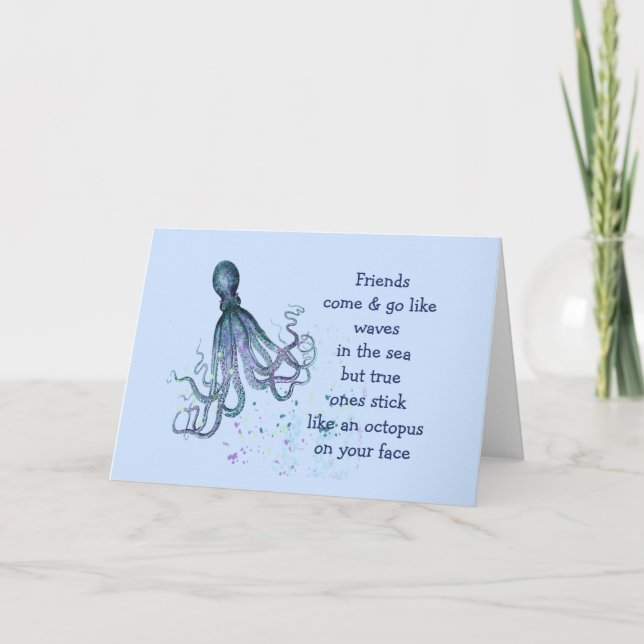 Friends Octopus on your face Fun Friendship Quote Card (Front)