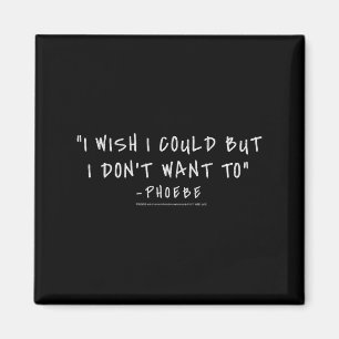 Friends Pcute Ss Cute Ssbe I Wish I Could But I Do Magnet