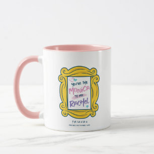 FRIENDS™ Peephole You're the Monica to my Rach Mug