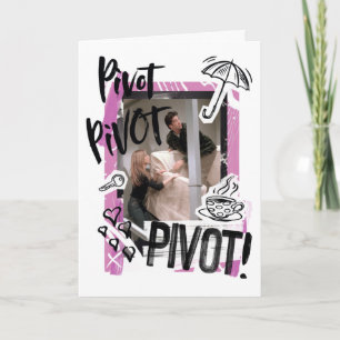 FRIENDS™ Pivot Pivot PIVOT! Card