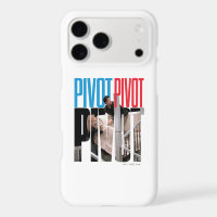 FRIENDS™ | PIVOT PIVOT PIVOT Quote