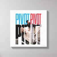 FRIENDS™ | PIVOT PIVOT PIVOT Quote