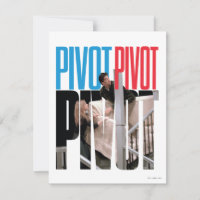 FRIENDS™ | PIVOT PIVOT PIVOT Quote