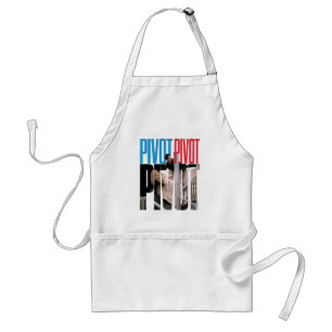 FRIENDS™   PIVOT PIVOT PIVOT Quote Standard Apron