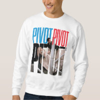 FRIENDS™ | PIVOT PIVOT PIVOT Quote