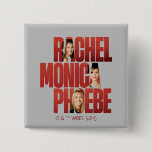 FRIENDS™ Rachel, Monica & Phoebe 15 Cm Square Badge
