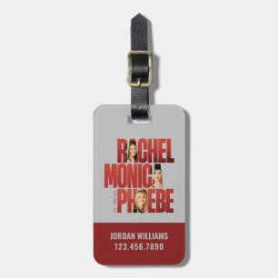 FRIENDS™ Rachel, Monica & Phoebe Luggage Tag