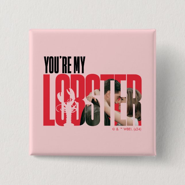 FRIENDS™ | Rachel & Ross - You're My Lobster 15 Cm Square Badge (Front)