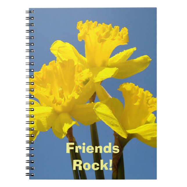 Friends Rock! Notebook Yellow Daffodils Flowers (Front)