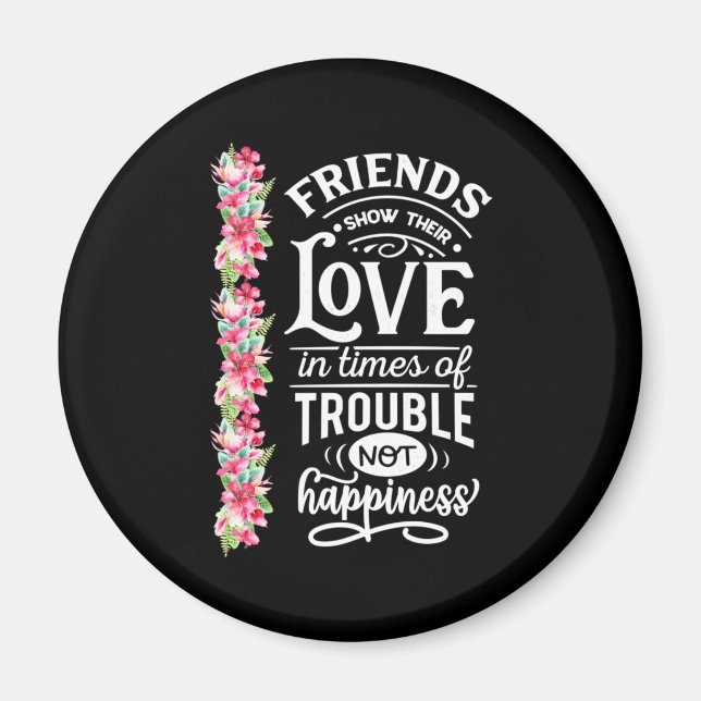 Friends Show Their Love Magnet (Front)