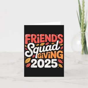 Friends Squad Giving 2025 Autumn Fall Thankful Tha Card