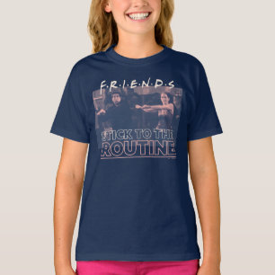 FRIENDS™   Stick to the Routine T-Shirt