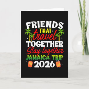 Friends That Travel Together Jamaica Trip 2026 Card