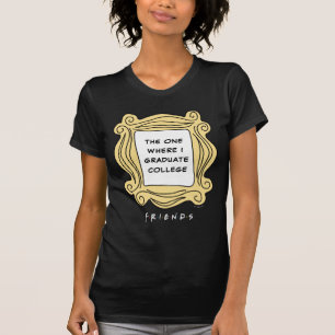FRIENDS™ The One where I Graduate T-Shirt